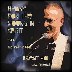 Hymns for the Young in Spirit by Brent Holl album reviews, ratings, credits