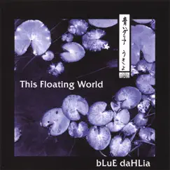This Floating World by Blue Dahlia album reviews, ratings, credits