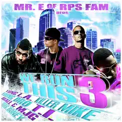 We Run This, Vol. 3 by 8Ball & MJG, Killer Mike, Mr. E, T.I., Young Dro & Yung L.A. album reviews, ratings, credits