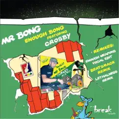 Enough Bong (feat. Crosby) [Beatsmack Remix] Song Lyrics