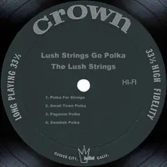 Lush Strings Go Polka by The Lush Strings album reviews, ratings, credits