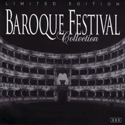 The Baroque Festival Collection by Diego Fasolis, Ensemble Chiaroscuro, Membri sdell' Accademia della Magnifica Comunità, Nigel Rogers, Pierangelo Pelucchi & Sonatori de la Gioiosa Marca Theatrum Instrumentorum album reviews, ratings, credits