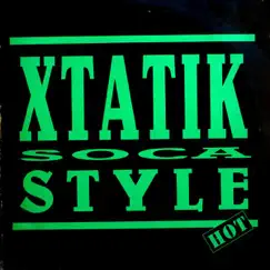 Soca Style by Machel Montano & Xtatik album reviews, ratings, credits