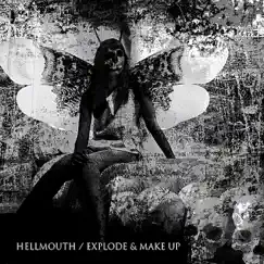 Split EP by Hellmouth & Explode and Make Up album reviews, ratings, credits