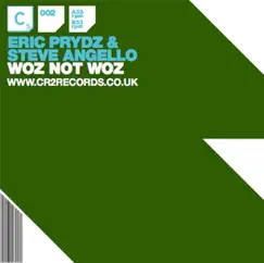 Woz Not Woz by Eric Prydz & Steve Angello album reviews, ratings, credits