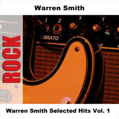 Warren Smith Selected Hits Vol. 1 by Warren Smith album reviews, ratings, credits