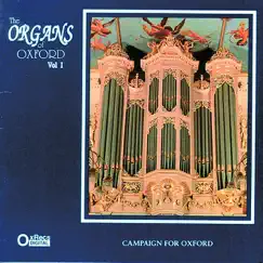 The Organs of Oxford, Vol. 1 by James Dalton, Magnus Williamson, David Burchell, Robin Kimber & Nicholas O'Neill album reviews, ratings, credits