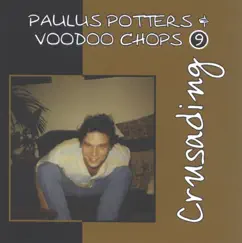 Crusading by Paulus Potters & Voodoo Chops album reviews, ratings, credits