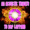 An Acoustic Tribute To Def Leppard album lyrics, reviews, download