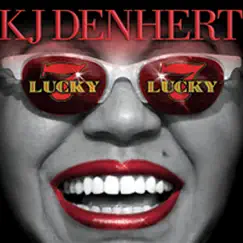 Lucky 7 (Bonus Tracks Version) by KJ Denhert album reviews, ratings, credits