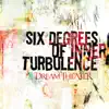 Six Degrees of Inner Turbulence album lyrics, reviews, download