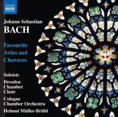 Bach: Favourite Arias and Choruses by Jurgen Schuster, Helmut Müller-Brühl, Cologne Chamber Orchestra, Siri Karoline Thornhill, Markus Schäfer, Ann Hallenberg, Dresden Chamber Choir, Hanno Muller-Brachmann, Marianne Beate Kielland & Claudia Couwenbergh album reviews, ratings, credits