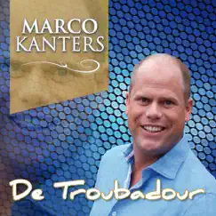 De Troubadour - Single by Marco Kanters album reviews, ratings, credits