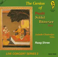 The Genius of Pandit Nikhil Banerjee: Live Concert Series 2 by Pandit Nikhil Banerjee & Anindo Chatterjee album reviews, ratings, credits