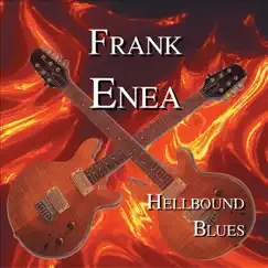 Hellbound Blues by Frank Enea album reviews, ratings, credits