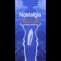 Nostalgia - Single by Nanase Aikawa album reviews, ratings, credits