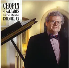 Chopin: Ballades & Mazurkas, Scherzos and Other Works by Emanuel Ax album reviews, ratings, credits