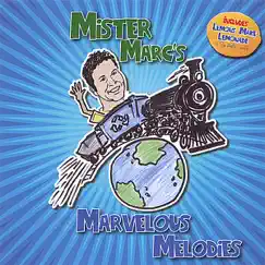 Mister Marc's Marvelous Melodies by Mister Marc album reviews, ratings, credits