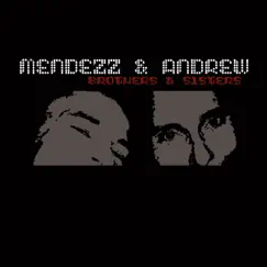 Brothers & Sisters by Andrew & Mendezz album reviews, ratings, credits