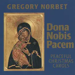 Dona Nobis Pacem by Gregory Norbet album reviews, ratings, credits