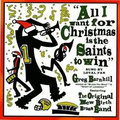 All I Want for Christmas Is the Saints to Win - Single by Greg Barnhill album reviews, ratings, credits