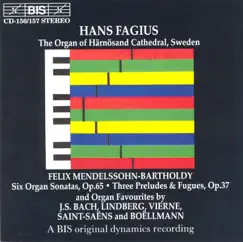 Mendelssohn - Bach - Saint-Saens - Boellmann - Lindberg - Vierne: Organ Music by Hans Fagius album reviews, ratings, credits