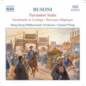 Busoni: Turandot Suite - 2 Studies for 'Doktor Faust' by Samuel Wong & Hong Kong Philharmonic Orchestra album download