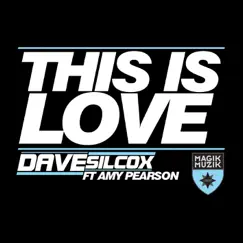 This Is Love (feat. Amy Pearson) - Single by Dave Silcox album reviews, ratings, credits