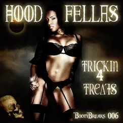 Trickin 4 Treats by Hoodfellas album reviews, ratings, credits