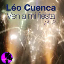 Ven a Mi Fiesta (Part 2 Incl. Dom Navarra Remix) by Leo Cuenca album reviews, ratings, credits