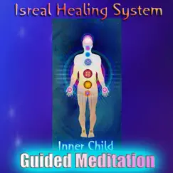 Inner Child: Guided Meditation - Single by Israel Healing System album reviews, ratings, credits