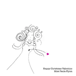 Happy Christmas Valentine - Single by Miss Paula Flynn album reviews, ratings, credits