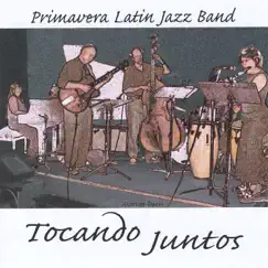 Tocando Juntos by Primavera Latin Jazz Band album reviews, ratings, credits