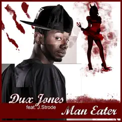 Maneater - Single by Dux Jones album reviews, ratings, credits