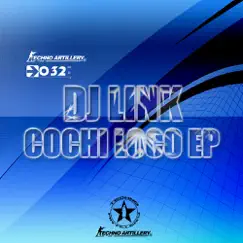 Cochi Loco - Single by DJ Link album reviews, ratings, credits