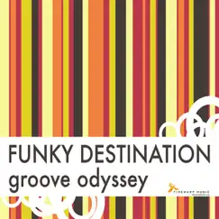 Groove Odyssey by Funky Destination album reviews, ratings, credits