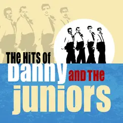 The Hits of Danny and the Juniors (Re-Recorded Versions) - EP by Danny & The Juniors album reviews, ratings, credits