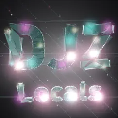 Locals - Single by DJZ album reviews, ratings, credits