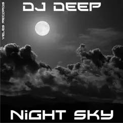 Night Sky - Single by DJ Deep album reviews, ratings, credits