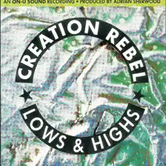 Lows and Highs by Creation Rebel album reviews, ratings, credits