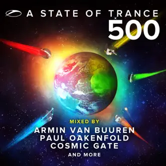 A State of Trance 500 (Mixed by Armin van Buuren, Paul Oakenfold, Cosmic Gate And More) by Armin van Buuren, Paul Oakenfold & Cosmic Gate album download