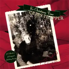 It's Christmas Time by Chris Trapper album reviews, ratings, credits