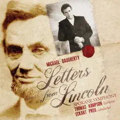 Daugherty: Letters from Lincoln by Thomas Hampson, Spokane Symphony Orchestra & Eckart Preu album reviews, ratings, credits