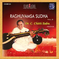 Raghuvamsa Sudha Vol.2 by Chitti Babu album reviews, ratings, credits
