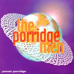 Planet Porridge by The Porridge Men album reviews, ratings, credits