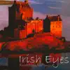 Irish Eyes album lyrics, reviews, download