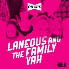 Oh She - Single by Laneous & The Family Yah album reviews, ratings, credits