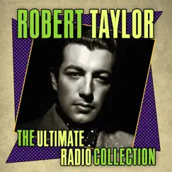 The Ultimate Radio Collection by Robert Taylor album reviews, ratings, credits