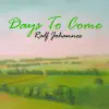 Days to Come album lyrics, reviews, download