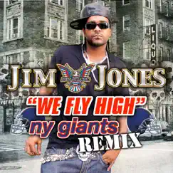 We Fly High (N.Y. Giants Remix) Song Lyrics